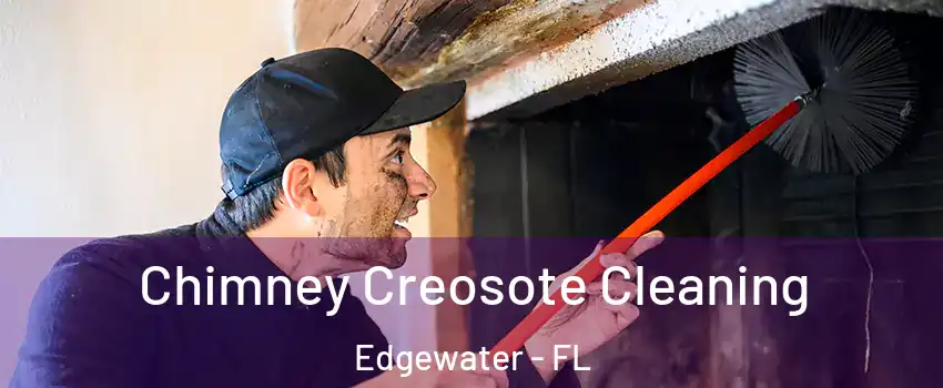  Chimney Creosote Cleaning Edgewater - FL
