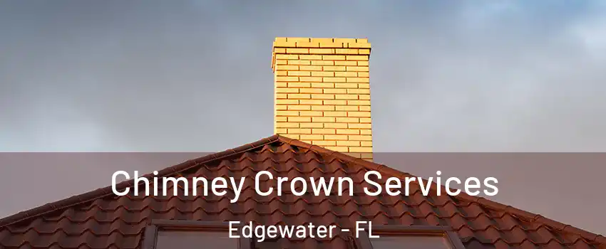  Chimney Crown Services Edgewater - FL