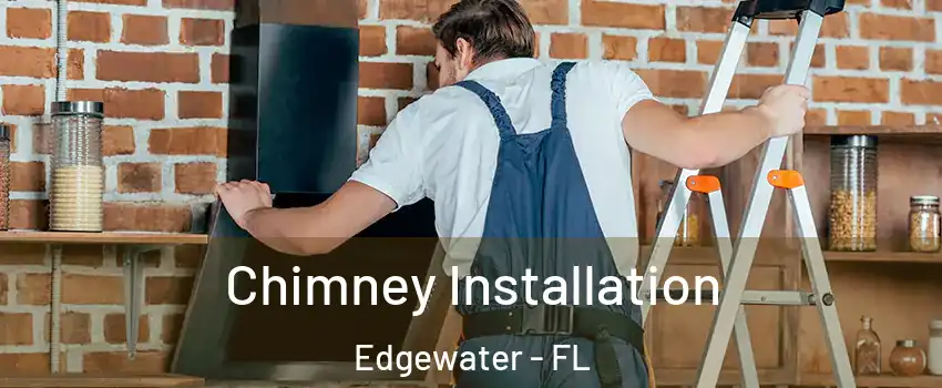  Chimney Installation Edgewater - FL