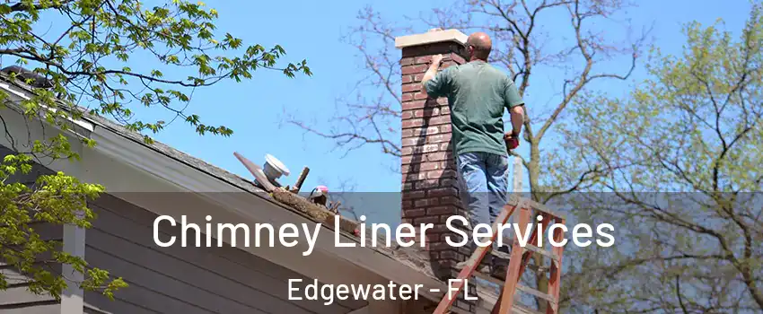  Chimney Liner Services Edgewater - FL