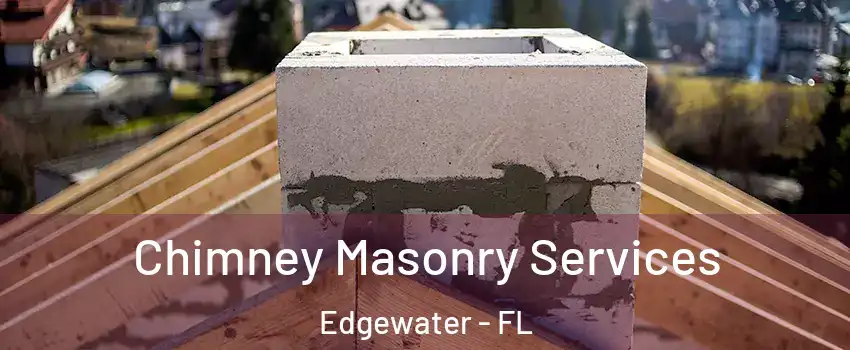  Chimney Masonry Services Edgewater - FL