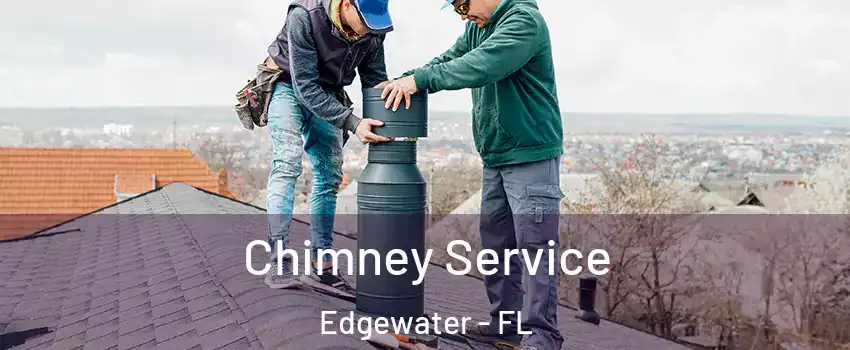  Chimney Service Edgewater - FL