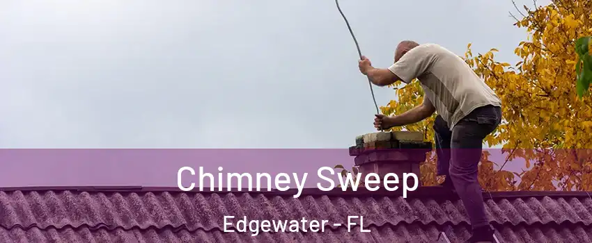  Chimney Sweep Edgewater - FL