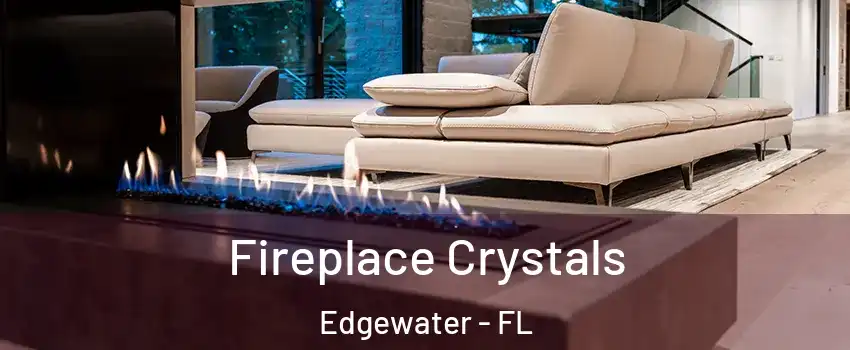  Fireplace Crystals Edgewater - FL