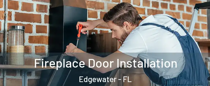  Fireplace Door Installation Edgewater - FL
