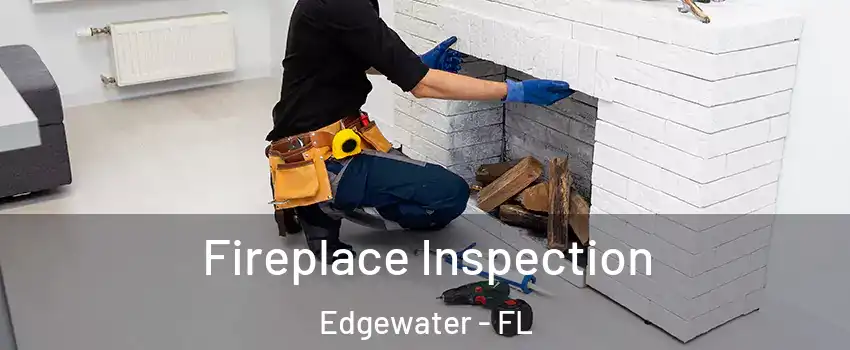  Fireplace Inspection Edgewater - FL