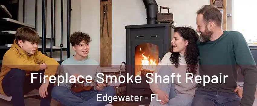  Fireplace Smoke Shaft Repair Edgewater - FL