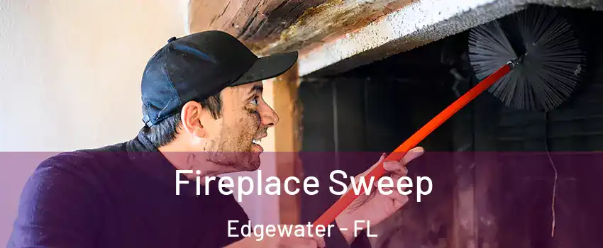  Fireplace Sweep Edgewater - FL